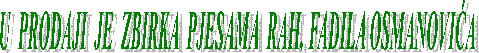 U PRODAJI JE ZBIRKA PJESAMA RAH. FADILA OSMANOVIĆA